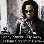 Lenny Kravitz - Fly Away (DJ Ivan Scratchin' Radio Mix)