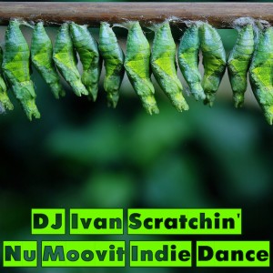 DJ Ivan Scratchin' - Nu Moovit Indie Dance (16.11.2013)